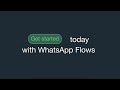 Create Rich Customer Experiences with WhatsApp Flows | WhatsApp Business