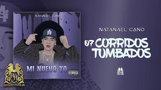 07. Natanael Cano - Corridos Tumbados [ Audio]