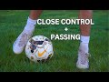 CLOSE CONTROL & PASSING INDIVIDUAL TRAINING SESSION | ECNL INDIVIDUAL SESSION