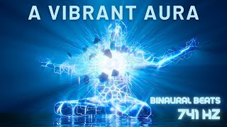 Develop a VIBRANT AURA with this Spiritual Awakening meditation music l 741 Hz + binaural beats