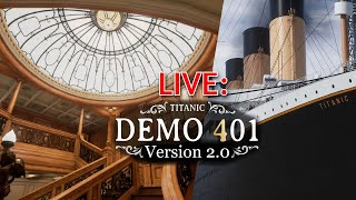 LIVE: Titanic DEMO 401 - V2.0