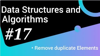 #17 || Remove duplicate elements from Sorted Array || Data Structures and Algorithms