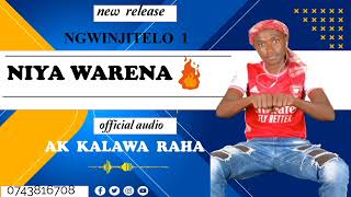 NIYA WARENA _BY_ AK KALAWA RAHA (OFFICIAL AUDIO)