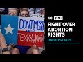 Texas becomes ground zero for national fight over abortion rights in United States | 7.30