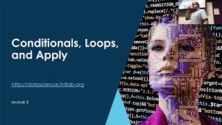 Module 3 Lecture: Conditionals, Loops, and Apply