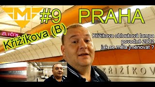 #9 Praha =M= Křižíkova - stanice,oblouková lampa,povodně 2002,