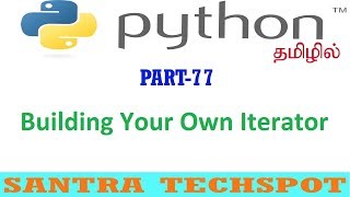 #77 | Building Your Own Iterator in Python | Python Tutorial in Tamil