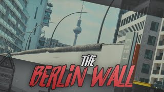 Exploring The History of The Berlin Wall