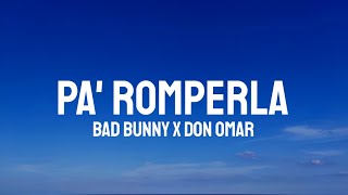 Bad Bunny, Don Omar - PA' ROMPERLA (Letra/Lyrics)