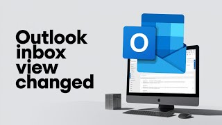 Outlook Inbox View Changed? Here's How to Fix It Fast!