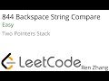 Leetcode 844 Backspace String Compare
