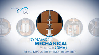 Dynamic Mechanical Analysis (DMA) for the Discovery Hybrid Rheometer