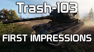 T(rash)-103 First Impressions!