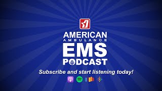 American Ambulance EMS Podcast