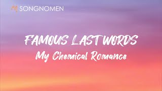 My Chemical Romance - Famous Last Words (Lyrics)