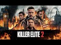 Killer Elite 2 (2025) Movie || , Yvonne Strahovski, Clive, Jason Statham| Review And Facts