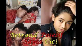 Posesif, Perhatiannya Koko Betrand sama Cici Thalia