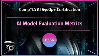 AI Model Evaluation Metrics | Exclusive Lesson