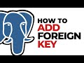 How To Add FOREIGN KEY in Postgresql