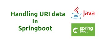Handling URI data | Springboot
