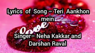 Teri Aankhon Mein song lyrics||Neha Kakkar and Darshan raval|| Whatsapp status|| Crazy for lyrics