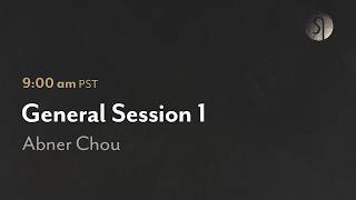 General Session 1 - Abner Chou