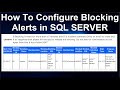 How To Configure Blocking Alerts in SQL SERVER