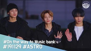 [4K] 191129 ASTRO (아스트로) 뮤직뱅크 출근길 (On the way to Music bank)