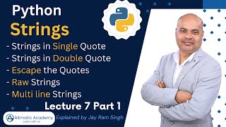 Lecture 7 | Part 1 | Strings in Python | What is strings in Python | Raw Strings | f-String