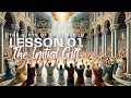 “Why Study The Gifts? / The Initial Gift