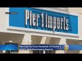 Pier 1 Set To Close Hundreds Of Stores