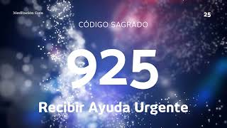 Codigo Sagrado 925 | Recibir Ayuda Urgente