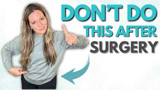 What NOT To Do After An Abdominal Surgery