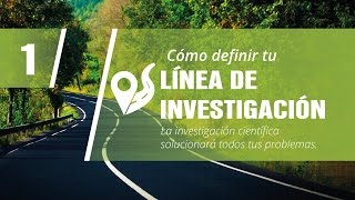 01. Define tu Línea de Investigación | Cómo Empezar Una Tesis (1/10)