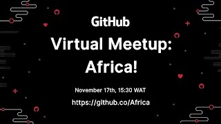 GitHub Virtual Meetup - Africa