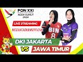 PON XXI ACEH-SUMUT || DKI JAKARTA VS JAWA TIMUR