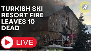 LIVE | Fire in Turkish Ski Resort | 10 Dead, 32 Injured in Impact | CLRCUT