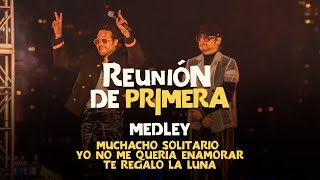 SERVANDO \u0026 FLORENTINO -  Medley Muchacho Solitario versión Live - Reunión de Primera (Live)