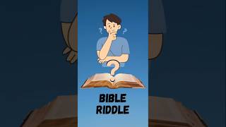 The Bible Riddles You Never Solved