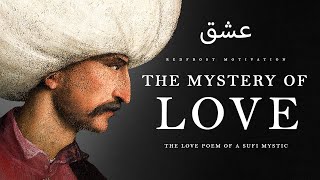The Mystery of Love – Rumi (Powerful Life Poetry)