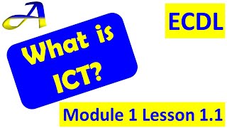 Define the term ICT, Lesson 1.1 ECDL/ICDL Module 1 – Computer essentials