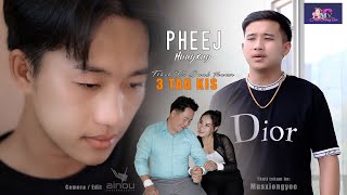 Txhob Tso Duab Thaum 3 tag kis - Pheej Huayxay [ New Single 2023 ]