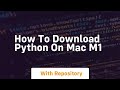 how to download python on mac m1