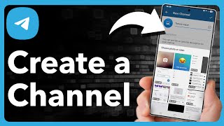 How To Create A Telegram Channel