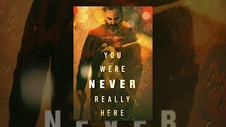 You Were Never Really Here