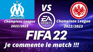 OM vs Eintracht Francfort 2ème journée du groupe D de la ligue des champions 2022/2023 /FIFA 22 PS5