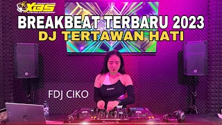 DJ TERTAWAN HATI | BREAKBEAT TERBARU 2023 | XBS PRODUCTION | DJ CIKO