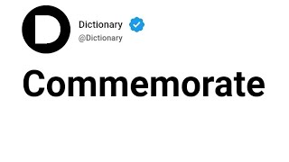 Commemorate Meaning In English