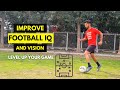 How You Can Improve Your Football IQ & Vision While Sitting at Home