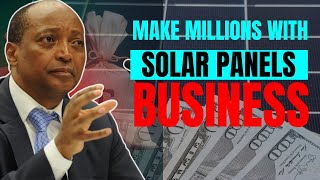 10 Most Profitable Solar Energy & Solar Panels Business Ideas Which Will Make You A Millionaire